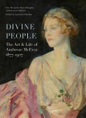 DIVINE PEOPLE : THE ART AND LIFE OF AMBROSE McEVOY, 1877 1927