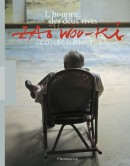 L'HOMME DES DEUX RIVES : ZAO WOU-KI COLLECTIONNEUR