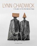 LYNN CHADWICK: A SCULPTOR ON THE INTERNATIONAL STAGE