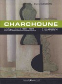 CHARCHOUNE : CATALOGUE RAISONNÉ DE L'OEUVRE PEINT <br>Vol.2 : 1925-1930