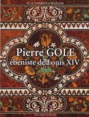 PIERRE GOLE : ÉBÉNISTE DE LOUIS XIV