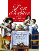 L'ART D'HABITER À PARIS AU XVIIèME <BR>L'AMEUBLEMENT DES HÔTELS PARTICULIERS