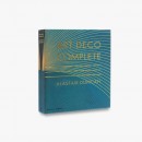 ART DECO COMPLETE : THE DEFINITIVE GUIDE TO THE DECORATIVE<br>ARTS OF THE 1920s ANS 1930s