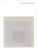 JOSEF ALBERS: MIDNIGHT AND NOON