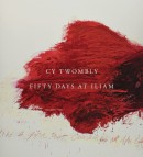 Cy Twombly Fifty days at Iliam