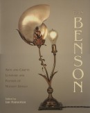 W.A.S. BENSON <BR> ARTS AND CRAFTS LUMINARY AND PIONEER OF MODERN DESIGN