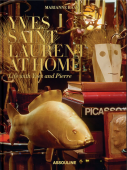 YVES SAINT LAURENT AT HOME : LIFE WITH YVES AND PIERRE