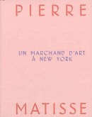 PIERRE MATISSE: UN MARCHAND D'ART À NEW YORK