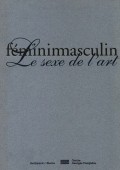 FÉMININ-MASCULIN : LE SEXE DE L'ART