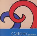 CALDER: GOUACHES