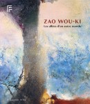 ZAO WOU-KI : LES ALLES D'UN AUTRE MONDE