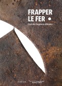 FRAPPER LE FER : L'ART DES FORGERONS AFRICAINS