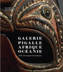 GALERIE PIGALLE : AFRIQUE OCÉANIE <br> 1930, UNE EXPOSITION MYTHIQUE