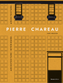 PIERRE CHAREAU <BR> VOL. 2 : AMÉNAGEMENTS INTÉRIEURS, ARCHITECTURE
