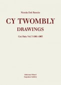 CY TWOMBLY : DRAWINGS, CATALOGUE RAISONNÉ <br>Vol.1: 1951 - 1955