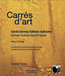 CARRÉS D'ART : CARRÉS HERMÈS ÉDITIONS SPÉCIALES