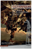 DICTIONNAIRE HISTORIQUE DES RESTAURATEURS <br> TABLEAUX ET OEUVRES SUR PAPIER, PARIS 1750-1950