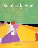 NICOLAS DE STAËL:<br>CATALOGUE RAISONNÉ OF THE PAINTINGS