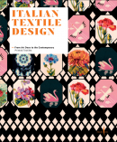 ITALIAN TEXTILE DESIGN: FROM ART DECO TO THE CONTEMPORARY <BR>PRINTED TEXTILES