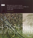 HISTOIRE D'UN PRÉ DU BOURG DE SAINT-GERMAIN<br>À L'HÔTEL DE MELLON, 45 & 45 BIS, RUE DE GRENELLE, 1355-1907