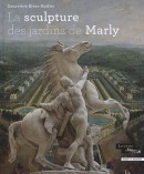 LA SCULPTURE DES JARDINS DE MARLY