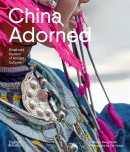 CHINA ADORNED: RITUAL AND CUSTOM [...]