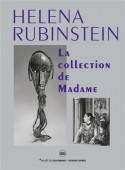 HELENA RUBINSTEIN : LA COLLECTION DE MADAME