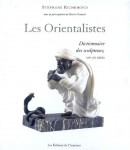 LES ORIENTALISTES : DICTIONNAIRE DES SCULPTEURS, XIXE - XXE SIÈCLES