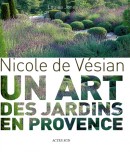 NICOLE DE VSIAN : UN ART DES JARDINS EN PROVENCE