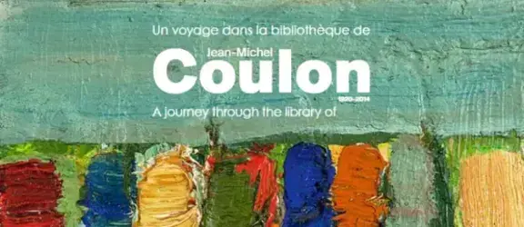 Un voyage dans la bibliothèque de Jean-Michel Coulon 