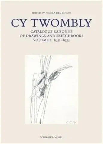 Cy Twombly Drawings Catalogue Raisonne Vol. 1 1951-1955 /anglais