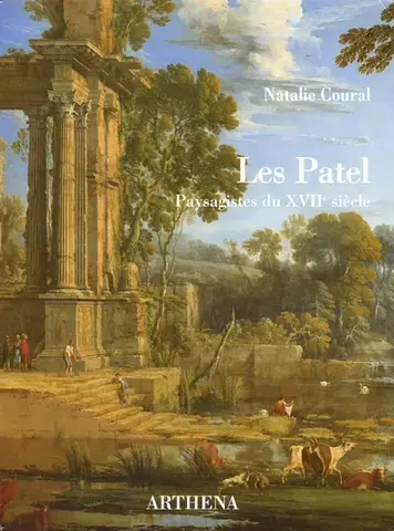 LES PATEL : PAYSAGISTES DU XVIIE SIÈCLE