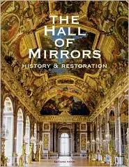 THE HALL OF MIRRORS: HISTORY AND RESTORATION