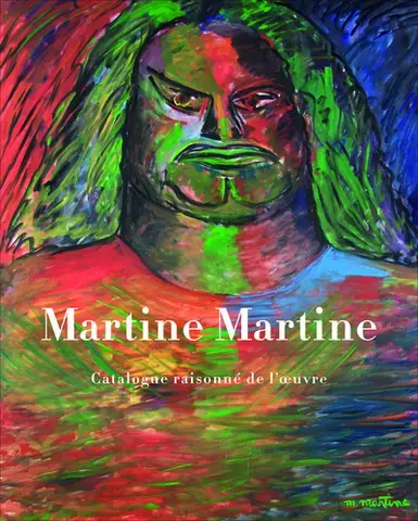 Martine Martine. Catalogue raisonné