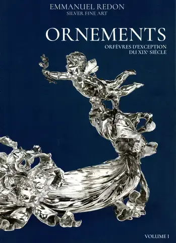 ORNEMENTS ORFÈVRES D'EXCEPTION DU XIXe SIÈCLE