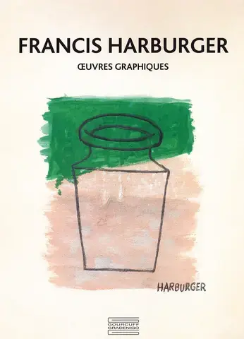 FRANCIS HARBURGER : OEUVRES GRAPHIQUES
