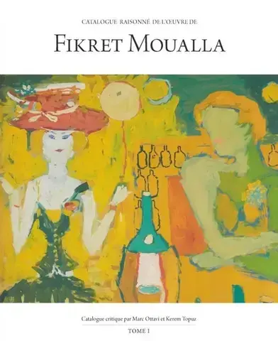 CATALOGUE RAISONNÉ DE L'OEUVRE DE FIKRET MOUALLA