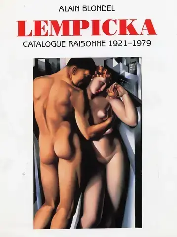 TAMARA DE LEMPICKA : CATALOGUE RAISONNÉ 1921-1979