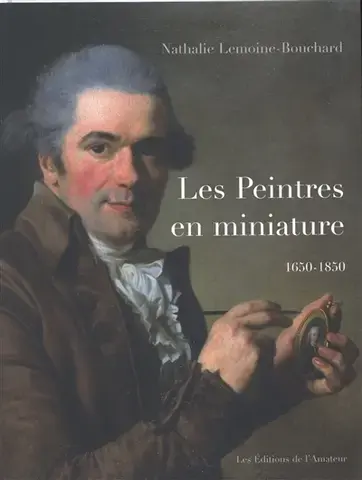 DICTIONNAIRE DES PEINTRES EN MINIATURE, 1650-1850