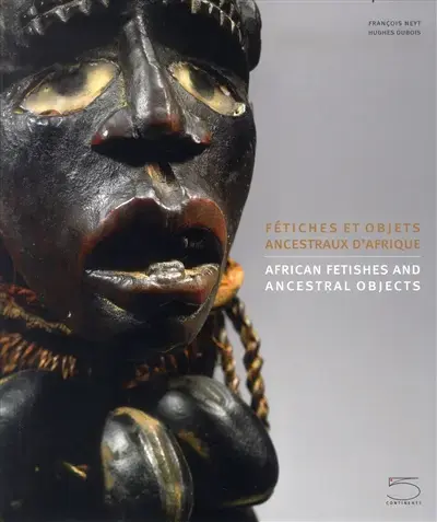 FÉTICHES ET OBJETS ANCESTRAUX D'AFRIQUE