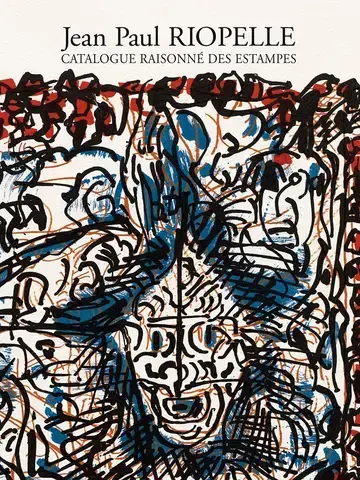JEAN PAUL RIOPELLE  : CATALOGUE RAISONNé DES ESTAMPES