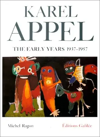 KAREL APPEL: THE EARLY YEARS 1937-1957