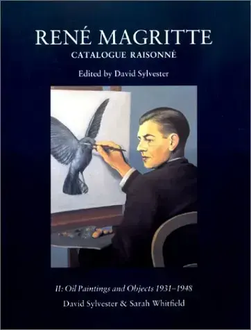 RENé MAGRITTE : CATALOGUE RAISONNé   VOLUME 2: OILS PAINTINGS AND OBJECTS, 1931-1948