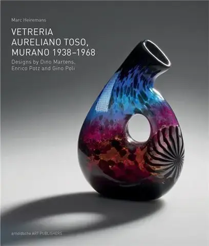 Vetreria Aureliano Toso, Murano 1938-1968 /anglais