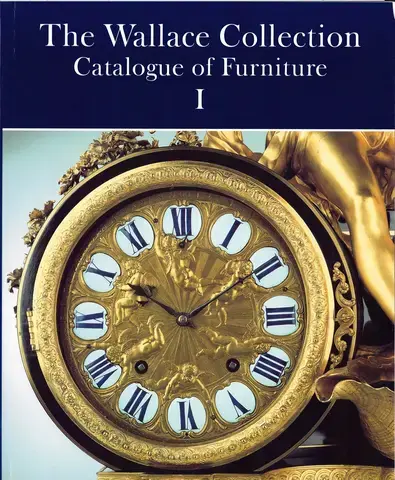 THE WALLACE COLLECTION: CATALOGUE OF FURNITURE