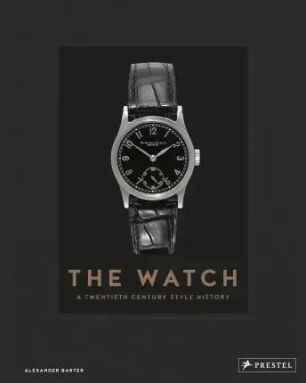The Watch A Twentieth Century Style History /anglais