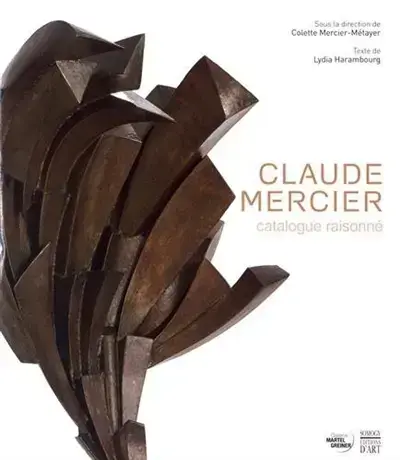 CLAUDE MERCIER : CATALOGUE RAISONNÉ