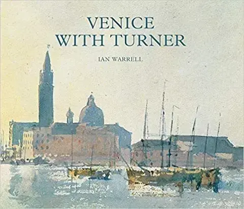 Venice With Turner /anglais