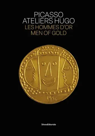 PICASSO - ATELIERS HUGO : LES HOMMES D'OR (FR-ENG)