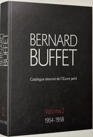BERNARD BUFFET : CATALOGUE RAISONNÉ DE L'OEUVRE PEINT   VOL. 2 : 1954-1958